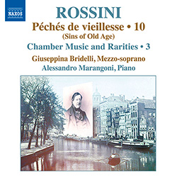 ROSSINI, G.: Piano Music, Vol. 10 - Péchés de vieillesse: Chamber Music and Rarities, Vol. 3
