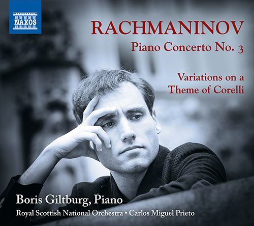 RACHMANINOV, S.: Piano Concerto No. 3 / Variations on a Theme of Corelli (Giltburg, Royal Scottish National Orchestra, Prieto)