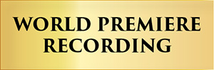 World Premiere Recording