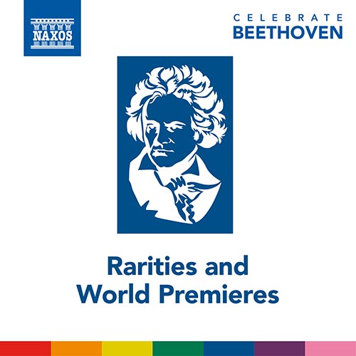 BEETHOVEN, L. van: Celebrate Beethoven – Rarities and World Premières
