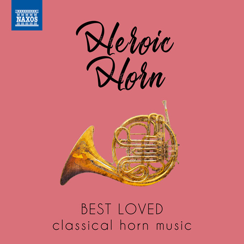 HEROIC HORN - Best loved classical horn music