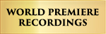World Premiere Recordings