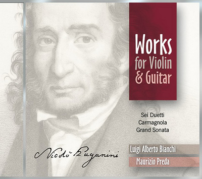 PAGANINI: 6 Duets for Violin and Guitar / Carmagnola / Grand Sonata