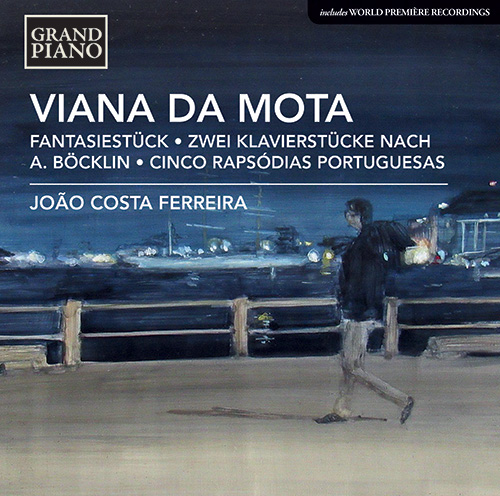 VIANNA DA MOTTA, J.: Fantasiestück / 2 Klavierstücke nach A. Böcklin / 5 Rapsódias Portuguesas
