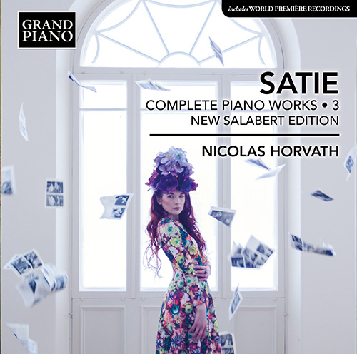 SATIE, E.: Piano Works (Complete), Vol. 3 (New Salabert Edition) SATIE, E.: Piano Works (Complete), Vol. 3 (New Salabert Edition)