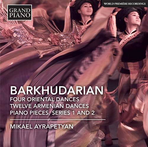 BARKHUDARIAN, S.: Oriental Dances / 12 Armenian Dances / Piano Pieces, Series 1 and 2