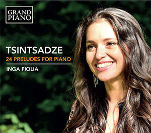 TSINTSADZE, S.: 24 Preludes for Piano