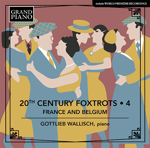 Piano Music - SAINT-SAËNS, C. / SATIE, E. / MILHAUD, D. / CLIQUET-PLEYEL, H. (20th Century Foxtrots, Vol. 4: France and Belgium)