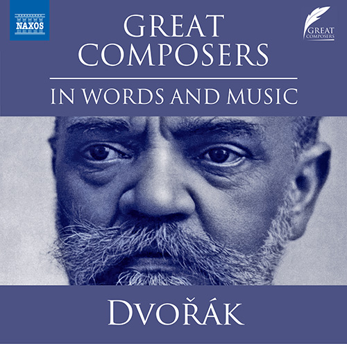 CADDY, D.: Great Composers in Words and Music - Antonín Dvořák
