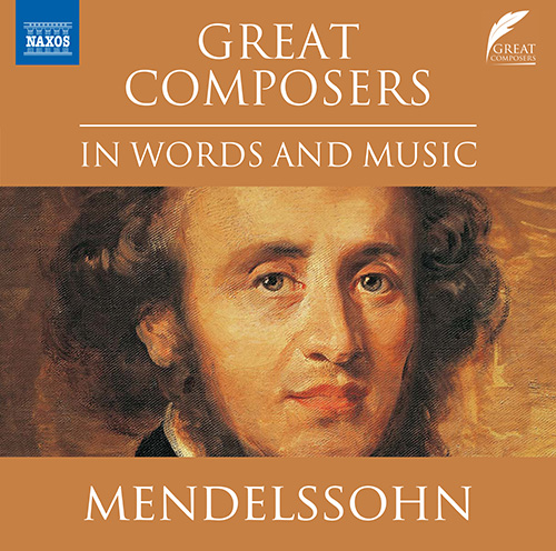 CADDY, D.: Great Composers in Words and Music - Felix Mendelssohn