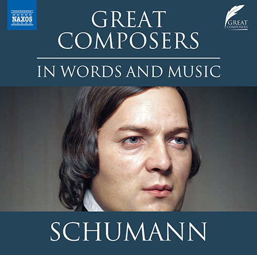 CADDY, D.: Great Composers in Words and Music - Robert Schumann