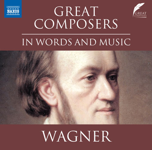 CADDY, D.: Great Composers in Words and Music - Richard Wagner