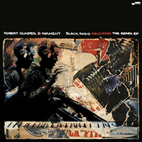 GLASPER, Robert: Black Radio Recovered (The Remix EP)
