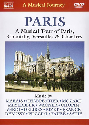 MUSICAL JOURNEY (A) - PARIS: A Musical Tour of Paris, Chantilly, Versailles and Chartres (NTSC)