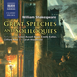 SHAKESPEARE: Great Speeches and Soliloquies