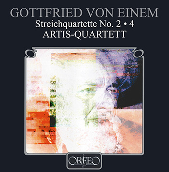 EINEM, G. von: String Quartets Nos. 2 and 4