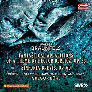 BRAUNFELS, W.: Phantastische Erscheinungen eines Themas von Hector Berlioz / Symphonia brevis