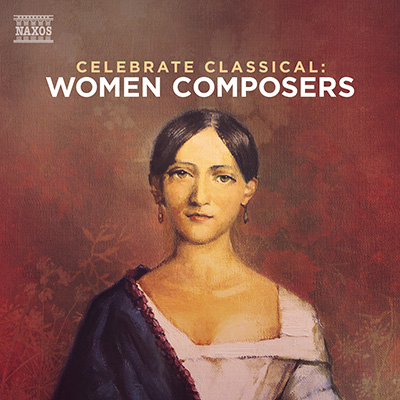 Celebrate Classical: Women Composers