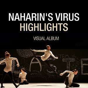 Naharin’ Virus Highlights