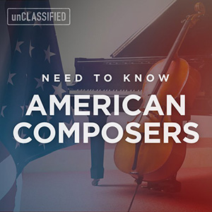 Need to Know American Composers