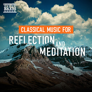 Classical Music for Reflection and Meditation
