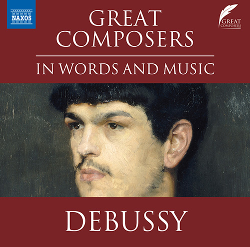 CADDY, D.: Great Composers in Words and Music – Claude Debussy