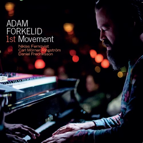 Adam Forkelid: 1st Movement