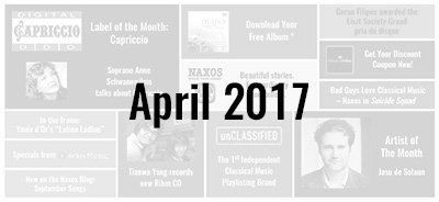 News from the Naxos Music Group - April 2017