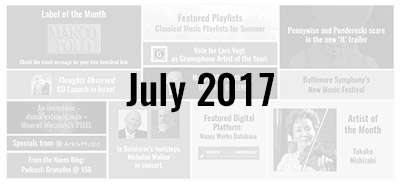 News from the Naxos Music Group - July 2017