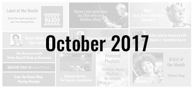 News from the Naxos Music Group - October 2017