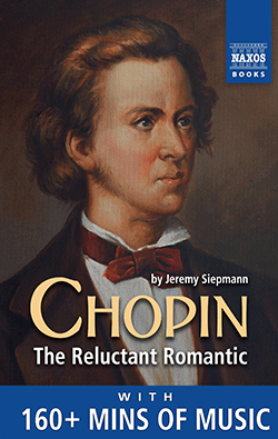 Chopin: The Reluctant Romantic