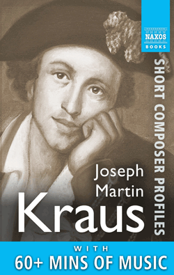 Joseph Martin Kraus: Short Profile