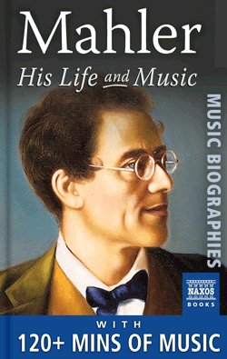 Mahler: His Life and Music (Ebook)