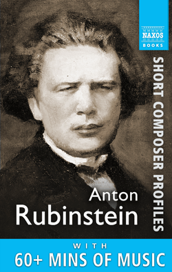 Anton Rubinstein: Short Profile