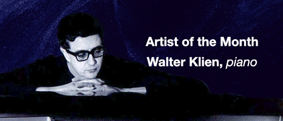 Artist of the Month &ndash; Walter Klien, piano