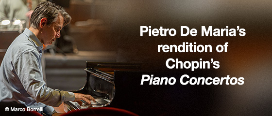 Pietro De Maria’s rendition of Chopin’s Piano Concertos