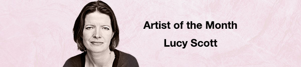Artist of the Month – Lucy Scott