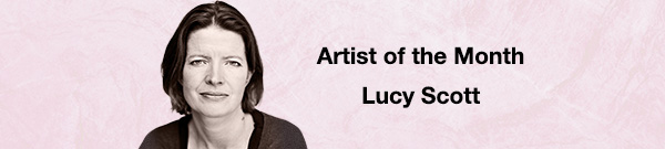 Artist of the Month &ndash; Lucy Scott