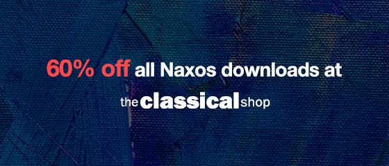 60% off all Naxos downloads at The Classical Shop