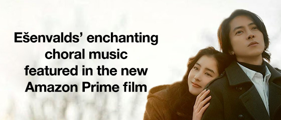 Ešenvalds’ enchanting choral music featured in the new Amazon Prime film