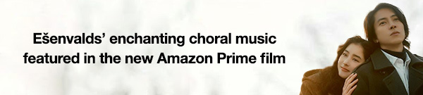 E&scaron;envalds&rsquo; enchanting choral music featured in the new Amazon Prime film