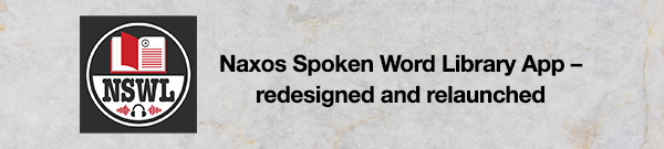 Naxos Spoken Word Library App – redesigned and relaunched