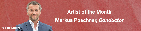 Artist of the Month &ndash; Markus Poschner, Conductor