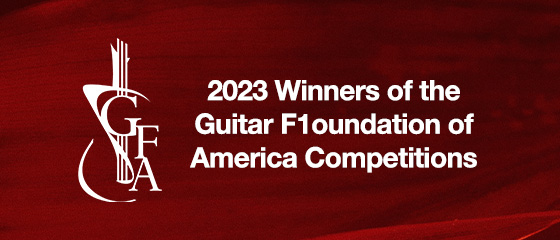 2023 Winners of the Guitar Foundation of America Competitions