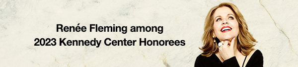 Ren&eacute;e Fleming among 2023 Kennedy Center Honorees