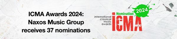 ICMA Awards 2024: Naxos Music Group receives 23 nominations