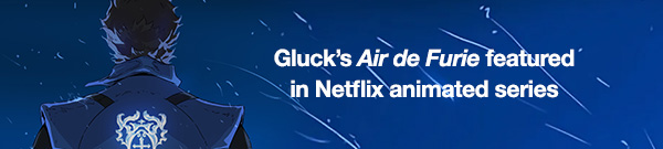 Gluck’s Air de Furie featured in Netflix animated series