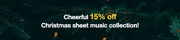 Cheerful 15% off Christmas sheet music collection!