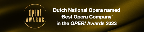 Dutch National Opera named ‘Best Opera Company’ in the OPER! Awards 2023