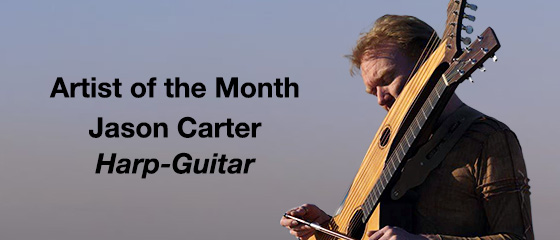 Artist of the Month – Jason Carter, Harp-Guitar